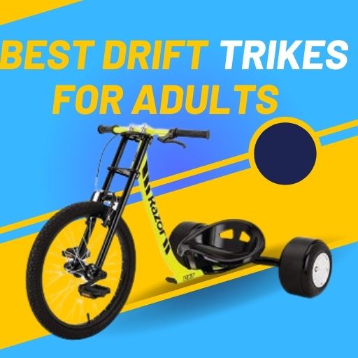 Best Drift Trikes for adult