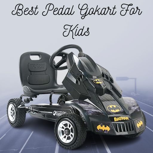 Best Pedal Gokart For Kids